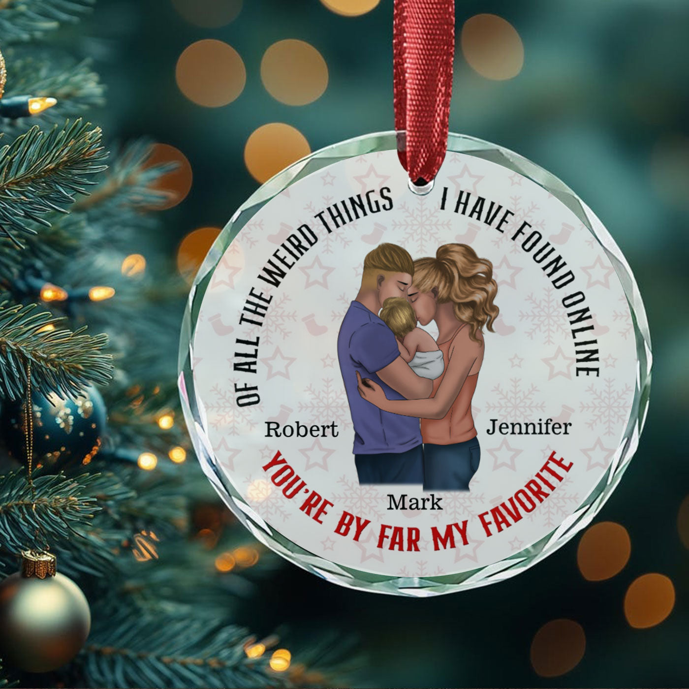 Family of Three Christmas Ornament | You're by Far My Favorite | Personalized Circle Glass Ornament